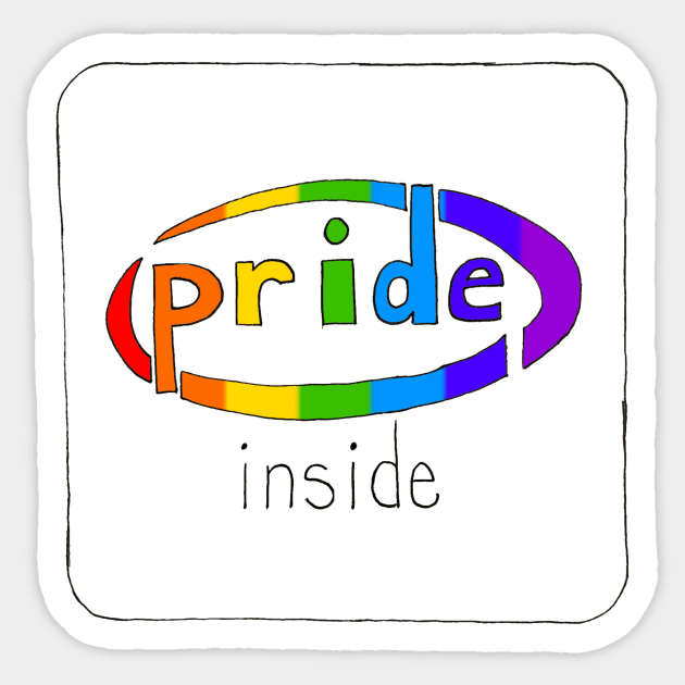 Pride Inside White Sticker by Rowan-artist 